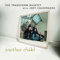 The Transform Quintet with JC_Another Child